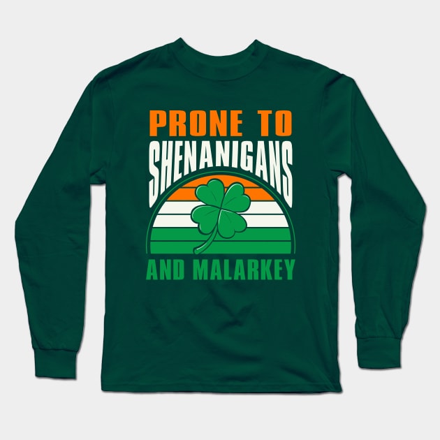 Prone To Shenanigans And Malarkey Long Sleeve T-Shirt by Astramaze